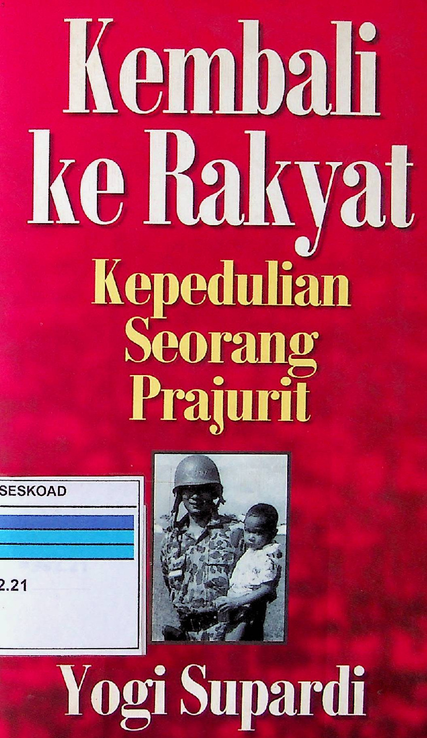 Kembali Ke Rakyat Kepedulian Seorang Prajurit